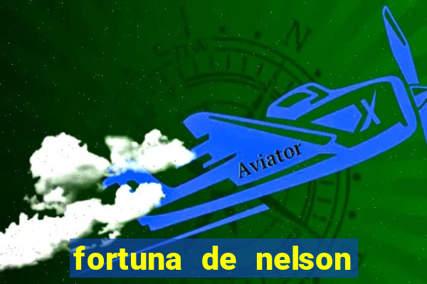 fortuna de nelson wilians advogados